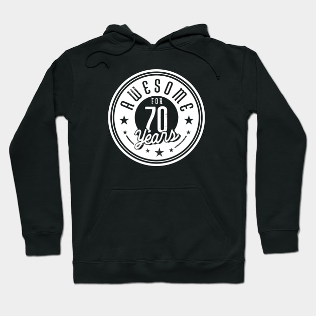 Vintage Awesome for 70 Years // Retro 70th Birthday Celebration W Hoodie by Now Boarding